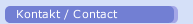 Kontakt / Contact